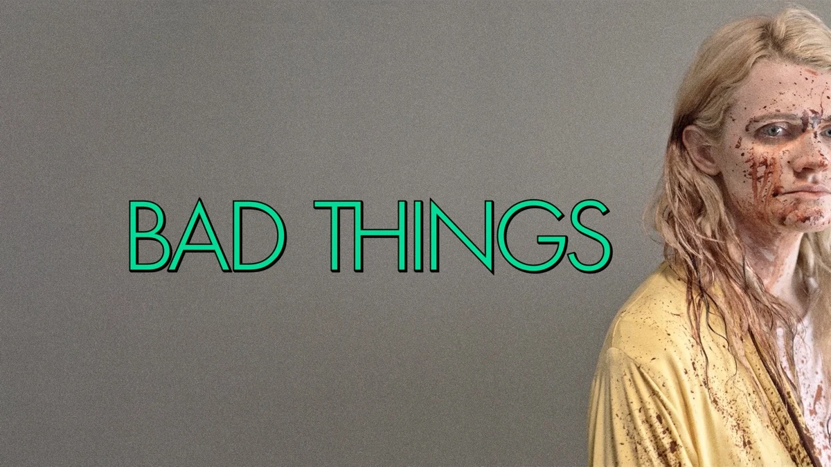 Bad Things poster / key art